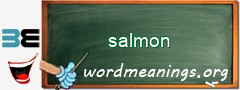 WordMeaning blackboard for salmon